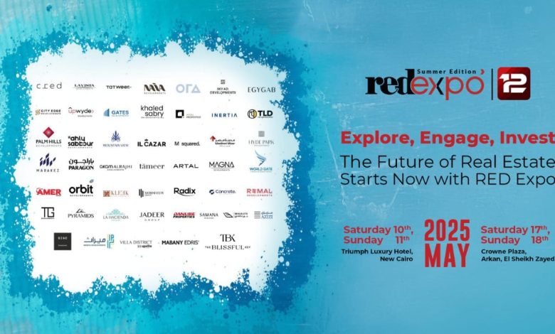 معرض 12 RED EXPO ينطلق غداً بمشاركة 47 شركة عقارية كبري معرض 12 RED EXPO ينطلق غداً بمشاركة 47 شركة عقارية كبري