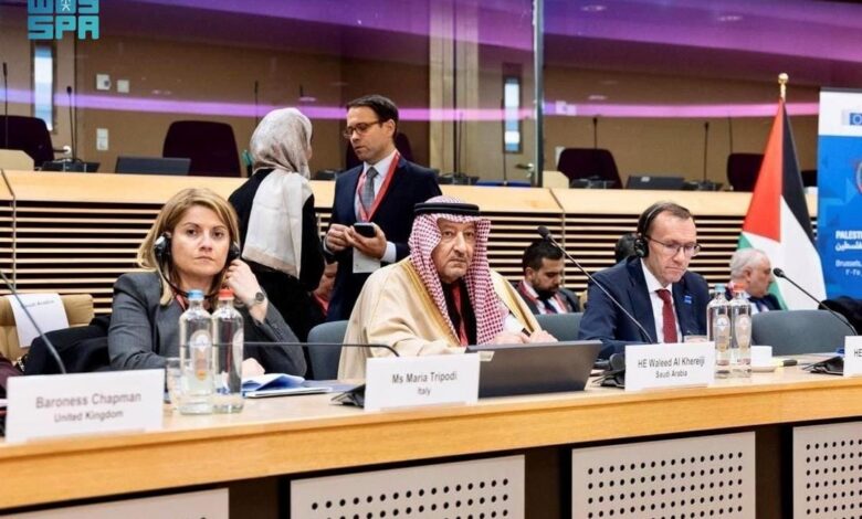 السعودية في بروكسل: لا إعمار دون انسحاب كامل من غزة وضمان حماية الشعب الفلسطيني